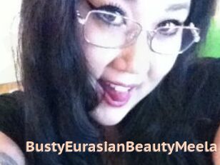 BustyEurasianBeautyMeela