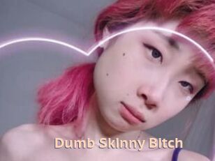 Dumb_Skinny_Bitch