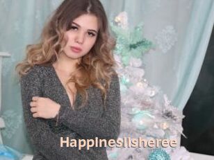Happinesiisheree