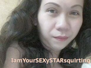 IamYourSEXySTARsquirting
