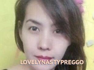 LOVELYNASTYPREGGO