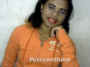 Pussywethard