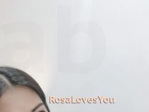RosaLovesYou