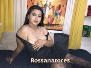Rossanaroces
