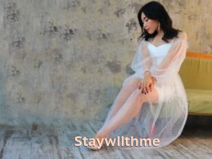Staywiithme
